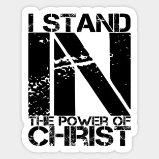 I Stand in the Power of Christ Sticker